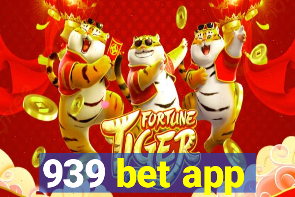 939 bet app